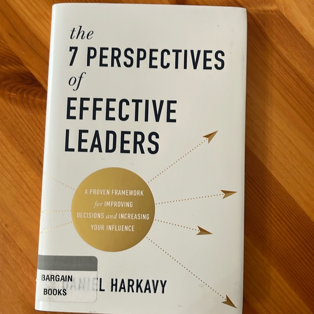 Hard back book by Daniel Harkavy “The 7 Persoectives of Effective Leaders”
